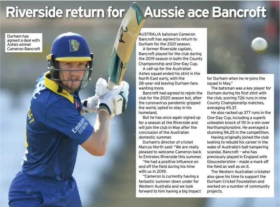  ??  ?? Durham has agreed a deal with Ashes winner Cameron Bancroft