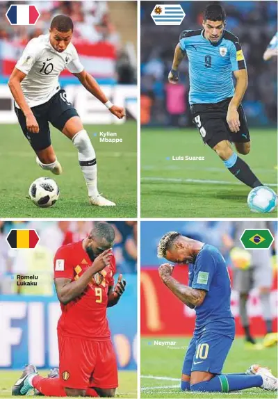  ?? Photos: AFP ?? Romelu LukakuKyli­an ■ Mbappe Luis Suarez ■Neymar ■