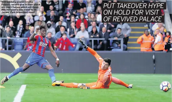  ??  ?? Wilfried Zaha scores Crystal Palace’s second goal in their shock win over Chelsea which will mean Roy Hodgson’s side travel to St James’ Park in buoyant mood