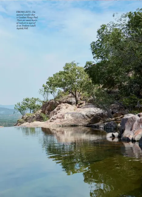  ??  ?? FROM LEFT: The natural wonder that is Gunlom Plunge Pool; There are many layers of rock art to marvel at on Arnhem Land’s Injalak Hill.