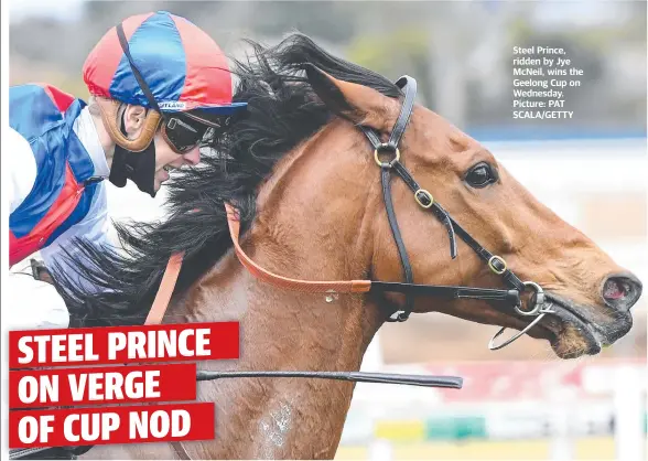  ?? Picture: PAT SCALA/GETTY ?? Steel Prince, ridden by Jye McNeil, wins the Geelong Cup on Wednesday.