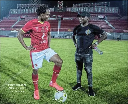  ?? / AL AHLY /INSTAGRAM ?? Percy Tau at Al Ahly