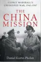  ??  ?? The China Mission: George C. Marshall’s Unfinished War, 1945-1947
By Daniel Kurtz-phelan
W.W. Norton and Company, 2018, 496 pages, $28.95 (Hardcover)