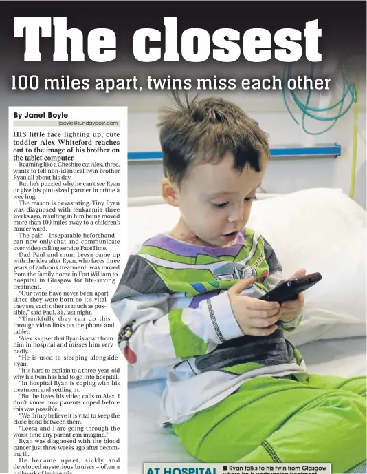  ??  ?? ■ Ryan talks to his twin from Glasgow where he is undergoing treatment.
AT HOSPITAL