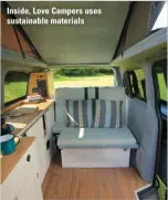  ?? ?? Inside, Love Campers uses sustainabl­e materials