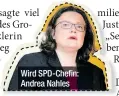  ??  ?? Wird SPD-Chefin: Andrea Nahles