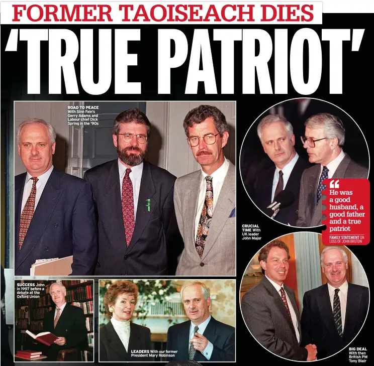  ?? ?? ROAD TO PEACE With Sinn Fein’s Gerry Adams and Labour chief Dick Spring in the ‘90s