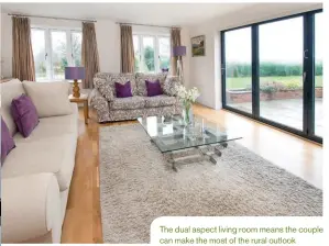  ??  ?? The dual aspect living room means the couple can make the most of the rural outlook