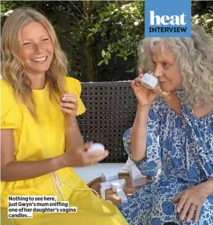  ??  ?? Nothing to see here, just Gwyn’s mum sniffing one of her daughter’s vagina candles…