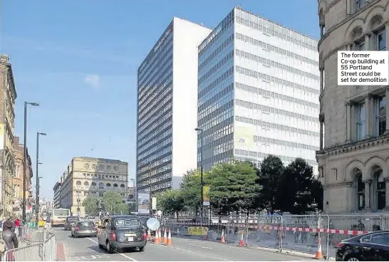  ??  ?? The former Co-op building at 55 Portland Street could be set for demolition