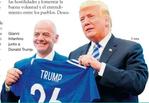  ?? FIFA ?? Gianni Infantino junto a
Donald Trump.