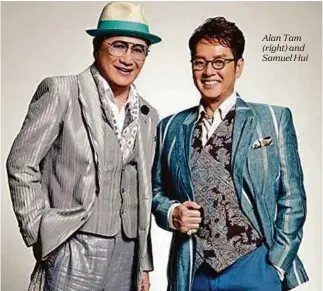  ??  ?? Alan Tam (right) and Samuel Hui