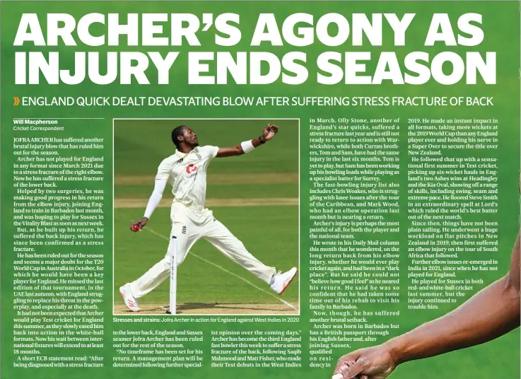  ?? ?? Stresses and strains: Jofra Archer in action for England against West Indies in 2020