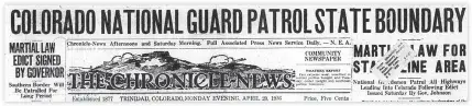  ??  ?? The front page of The (Trinidad) Chronicle News on April 20, 1936, reported that the southeaste­rn Colorado had been turned into the military headquarte­rs for Gov. Edwin Johnson’s blockade of the New Mexico border.