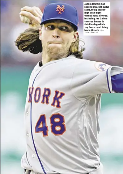  ??  ?? Jacob deGrom has second straight awful start, tying careerhigh with eight earned runs allowed, including Joe Gallo’s two-run homer in third inning which Jay Bruce can’t bring back. (inset).