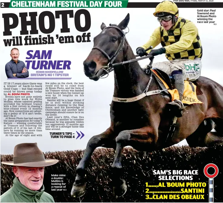 ?? REX REX ?? Make mine a double: Mullins is looking for a repeat of last year
Gold star: Paul Townend and Al Boum Photo winning the race last year