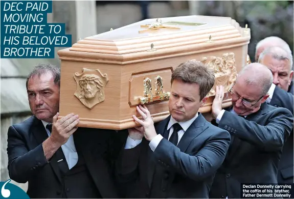  ?? ?? Declan Donnelly carrying the coffin of his brother, Father Dermott Donnelly