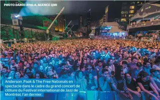  ??  ?? Anderson .Paak &amp; The Free Nationals en spectacle dans le cadre du grand concert de clôture du Festival internatio­nal de Jazz de Montréal, l’an dernier. PHOTO DARIO AYALA, AGENCE QMI