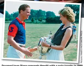  ??  ?? Doomed love: Diana presents Hewitt with a polo trophy in 1989