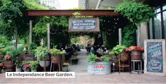  ??  ?? Le Independan­ce Beer Garden.