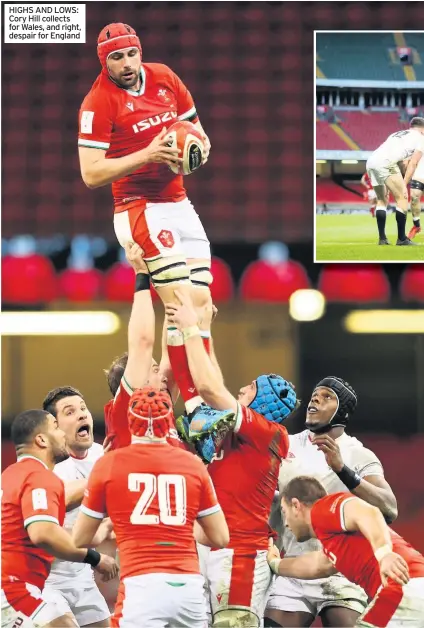  ??  ?? HIGHS AND LOWS: Cory Hill collects for Wales, and right, despair for England