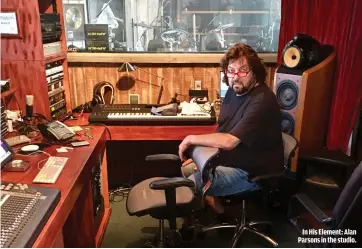  ??  ?? IN HIS ELEMENT: ALAN PARSONS IN THE STUDIO.