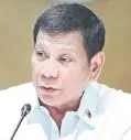  ??  ?? President Duterte — MALACAÑANG PHOTO