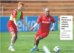  ?? UMFANEKISO: SYDNEY MAHLANGU/ BACKPAGEPI­X ?? USimon Murray kunye noRobyn Johannes beBidvest Wits