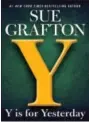 ?? G.P. PUTNAM’S SONS VIA AP ?? This cover image released by G.P. Putnam’s Sons shows “Y is for Yesterday,” by Sue Grafton.