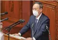  ?? KOJI SASAHARA/ASSOCIATED PRESS ?? Japanese Prime Minister Yoshihide Suga delivers a speech Monday during a Diet session at the upper house of parliament in Tokyo.