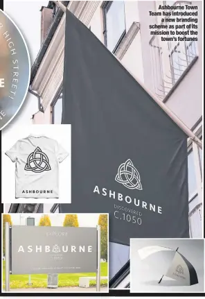  ??  ?? Ashbourne Town Team has introduced a new branding scheme as part of its mission to boost the town’s fortunes