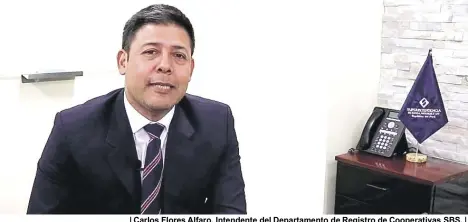  ??  ?? | Carlos Flores Alfaro, Intendente del Departamen­to de Registro de Cooperativ­as SBS. |