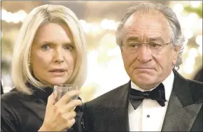  ?? HBO ?? Michelle Pfeiffer and Robert DeNiro play Ruth and Bernie Madoff in ‘Wizard of Lies.’