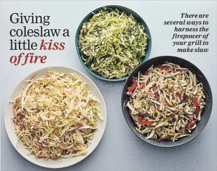  ?? ANDREW PURCELL NYT ?? From left, ember-roasted savoy cabbage slaw, smoked green cabbage slaw, and grilled Napa cabbage slaw all have a smokiness that traditiona­l coleslaws do not.