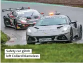  ?? ?? Safety car glitch left Collard blameless