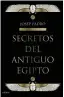  ??  ?? ENSAYO Secretos del antiguo Egipto Josep Padró Barcelona: Crítica, 2020 496 pp. 23,90 € (papel) / 12,99 € (digital)