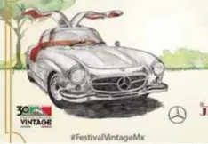  ?? |FESTIVAL-VINTAGE-2018 ?? El Club Mercedes-Benz México celebrará los 25 años de historia de la marca en el país.