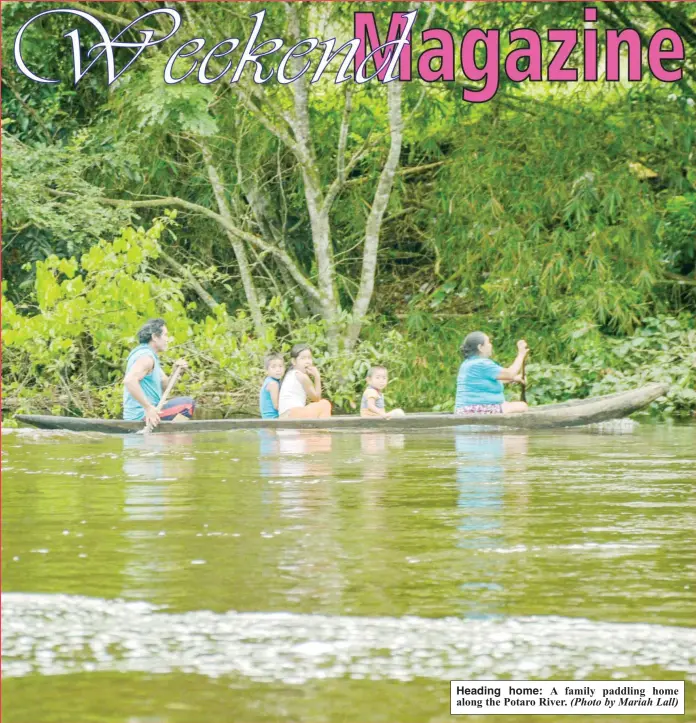  ??  ?? A family paddling home along the Potaro River.