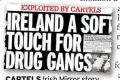  ?? ?? CARTELS
Irish Mirror story