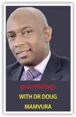  ?? ?? gracetidin­gs WITH DR DOUG MAMVURA