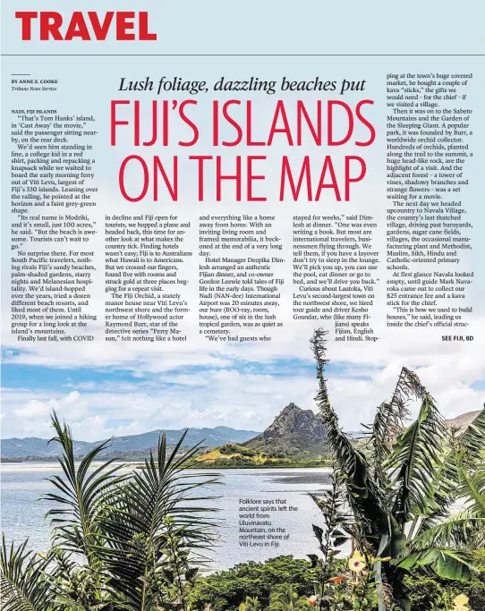  ?? Tribune News Service STEVE HAGGERTY TNS ?? Folklore says that ancient spirits left the world from Uluvinavat­u Mountain, on the northeast shore of Viti Levu in Fiji.
