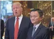  ?? TIMOTHY CARLY, AFP/GETTY IMAGES ?? President Trump with Alibaba Chairman Jack Ma.