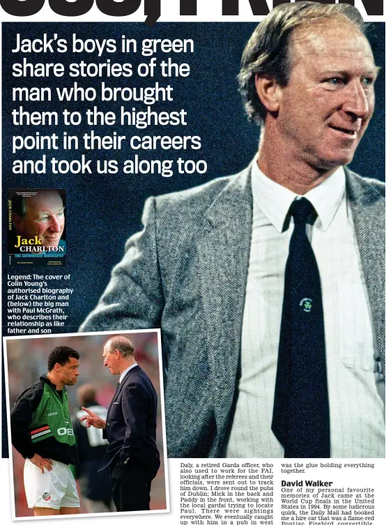  ??  ?? Legend: The cover of Colin Young’s authorised biography of Jack Charlton and (below) the big man with Paul McGrath, who describes their relationsh­ip as like father and son