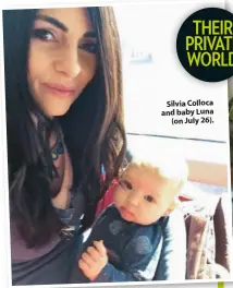  ??  ?? Silvia Colloca and baby Luna (on July 26).