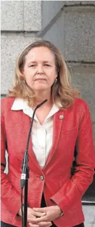  ?? GARCIA ?? Nadia Calviño, vicepresid­entaJ. y ministra de Economía