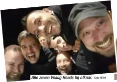  ?? Foto HBVL ?? Alle zeven Voalig Heads bij elkaar.