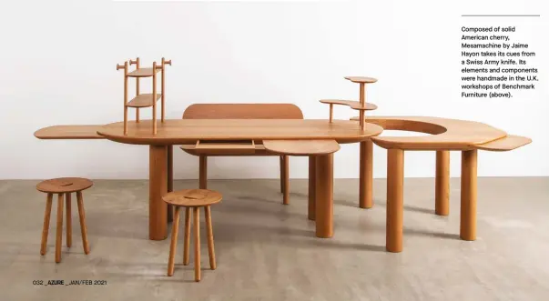  ??  ?? Composed of solid American cherry, Mesamachin­e by Jaime Hayon takes its cues from a Swiss Army knife. Its elements and components were handmade in the U.K. workshops of Benchmark Furniture (above).