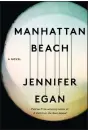  ??  ?? MANHATTAN BEACH By Jennifer Egan Scribner. 436 pp. $28