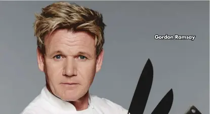  ??  ?? Gordon Ramsay