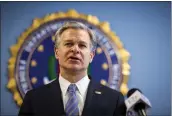  ?? JOHN C. CLARK — THE ASSOCIATED PRESS ?? FBI Director Christophe­r Wray speaks at the FBI Norfolk Field Office in Chesapeake, Va., on Feb. 15.